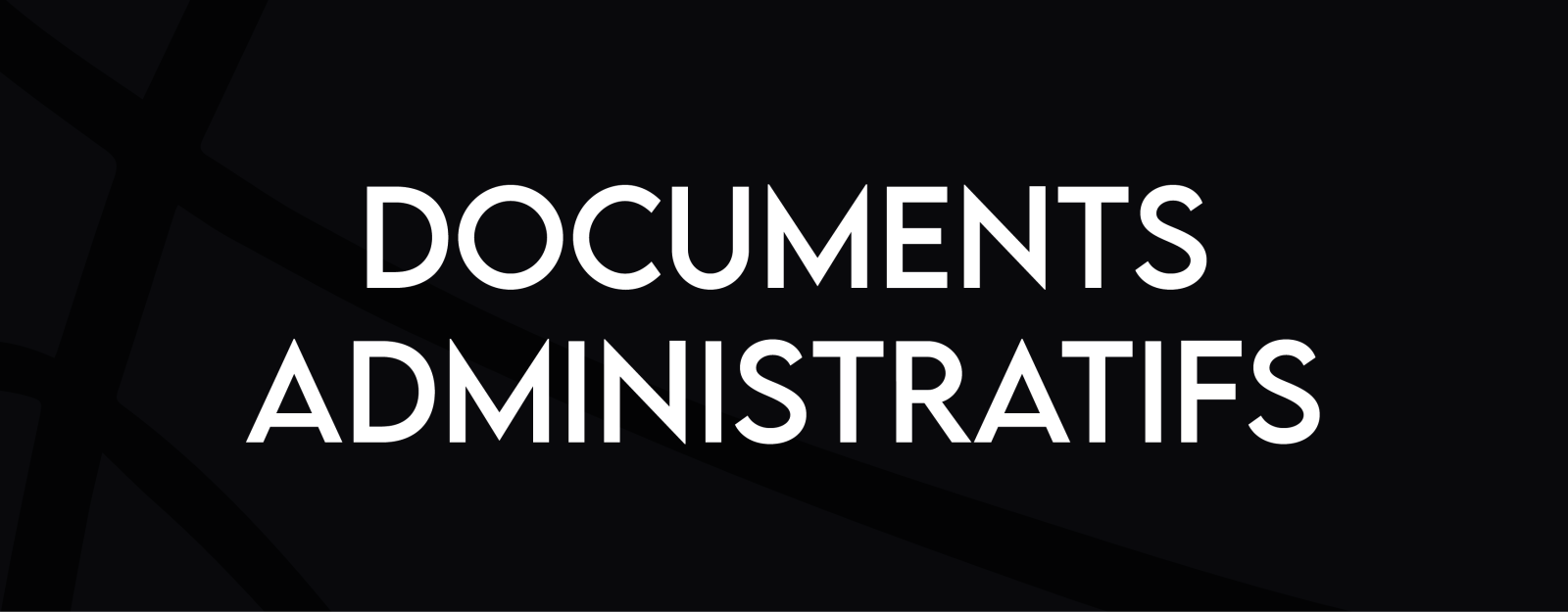 DOCUMENTS ADMINISTRATIFS